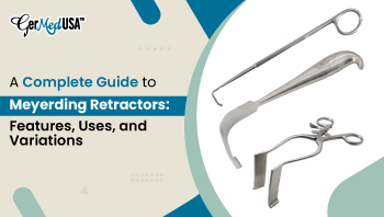 A Complete Guide to Meyerding Retractors: Features, Uses, and Variations A Complete Guide to Meyerding Retractors: Features, Uses, and Variations