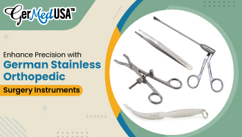 Enhance Precision with German Stainless Orthopedic Surgery Instruments