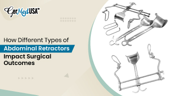 How Different Types of Abdominal Retractors Impact Surgical Outcomes How Different Types of Abdominal Retractors Impact Surgical Outcomes